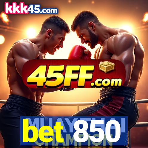 bet 850